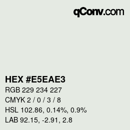 カラーコード: HEX #E5EAE3 | qconv.com