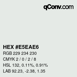 カラーコード: HEX #E5EAE6 | qconv.com
