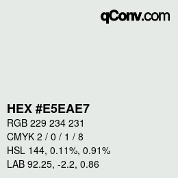 Color code: HEX #E5EAE7 | qconv.com