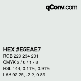 Code couleur: HEX #E5EAE7 | qconv.com