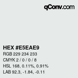 Color code: HEX #E5EAE9 | qconv.com