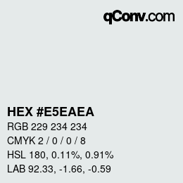 Color code: HEX #E5EAEA | qconv.com