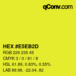 颜色代码: HEX #E5EB2D | qconv.com