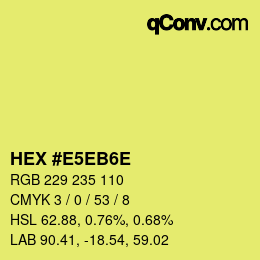 Color code: HEX #E5EB6E | qconv.com