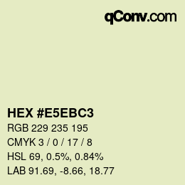 Color code: HEX #E5EBC3 | qconv.com