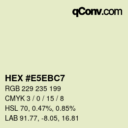 Color code: HEX #E5EBC7 | qconv.com