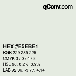 Color code: HEX #E5EBE1 | qconv.com