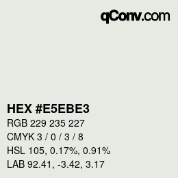 Color code: HEX #E5EBE3 | qconv.com