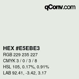 カラーコード: HEX #E5EBE3 | qconv.com