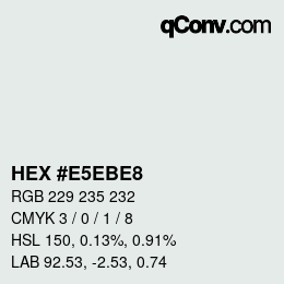 颜色代码: HEX #E5EBE8 | qconv.com