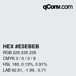 Farbcode: HEX #E5EBEB | qconv.com