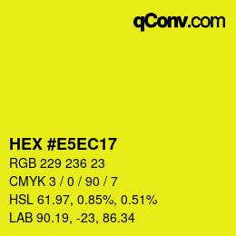 Color code: HEX #E5EC17 | qconv.com