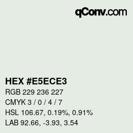 カラーコード: HEX #E5ECE3 | qconv.com