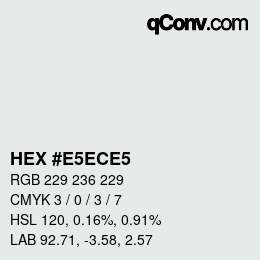 Color code: HEX #E5ECE5 | qconv.com