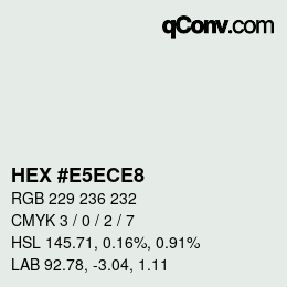カラーコード: HEX #E5ECE8 | qconv.com