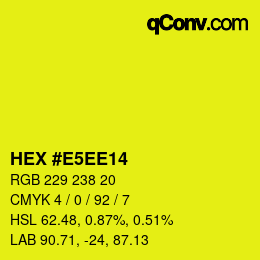 Color code: HEX #E5EE14 | qconv.com