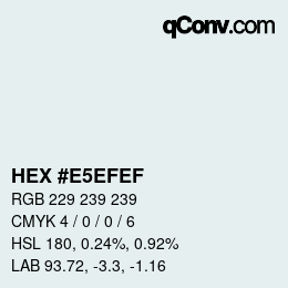 カラーコード: HEX #E5EFEF | qconv.com