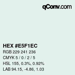 Color code: HEX #E5F1EC | qconv.com