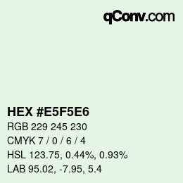 Color code: HEX #E5F5E6 | qconv.com