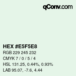 Color code: HEX #E5F5E8 | qconv.com