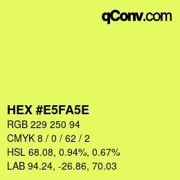カラーコード: HEX #E5FA5E | qconv.com