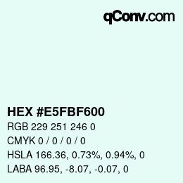 Farbcode: HEX #E5FBF600 | qconv.com
