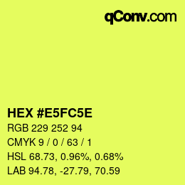 Color code: HEX #E5FC5E | qconv.com