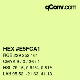 Color code: HEX #E5FCA1 | qconv.com