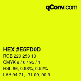 颜色代码: HEX #E5FD0D | qconv.com