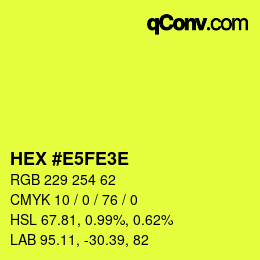Color code: HEX #E5FE3E | qconv.com