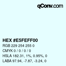 Color code: HEX #E5FEFF00 | qconv.com