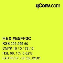 Color code: HEX #E5FF3C | qconv.com