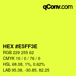 Color code: HEX #E5FF3E | qconv.com