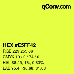 Color code: HEX #E5FF42 | qconv.com