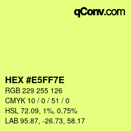 Color code: HEX #E5FF7E | qconv.com