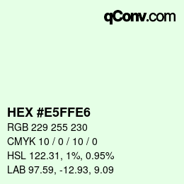 Color code: HEX #E5FFE6 | qconv.com