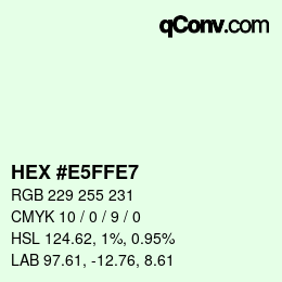 颜色代码: HEX #E5FFE7 | qconv.com