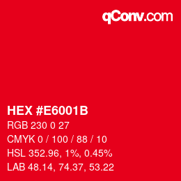 颜色代码: HEX #E6001B | qconv.com