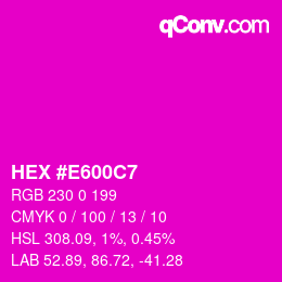 Color code: HEX #E600C7 | qconv.com
