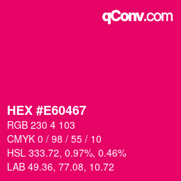 颜色代码: HEX #E60467 | qconv.com