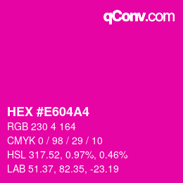 カラーコード: HEX #E604A4 | qconv.com