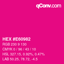 Color code: HEX #E60982 | qconv.com