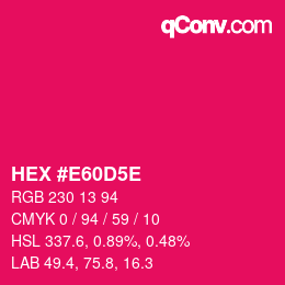 カラーコード: HEX #E60D5E | qconv.com