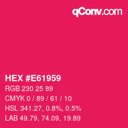 Farbcode: HEX #E61959 | qconv.com