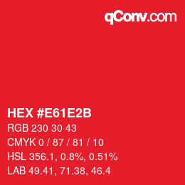 カラーコード: HEX #E61E2B | qconv.com