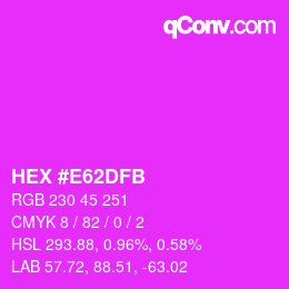 カラーコード: HEX #E62DFB | qconv.com
