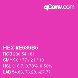 カラーコード: HEX #E636B5 | qconv.com