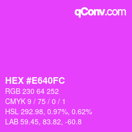 Color code: HEX #E640FC | qconv.com