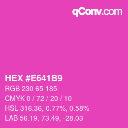 カラーコード: HEX #E641B9 | qconv.com