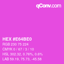 Code couleur: HEX #E64BE0 | qconv.com